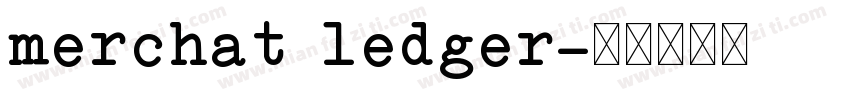 merchat ledger字体转换